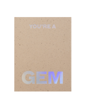 Your're a Gem